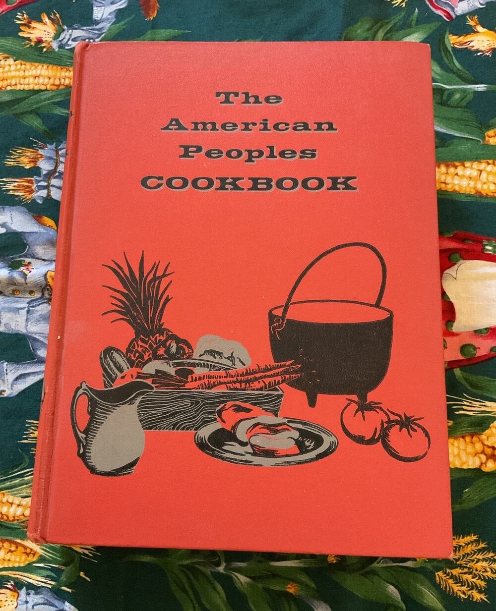 1956 The American People’s Cookbook Culinary Arts Institute